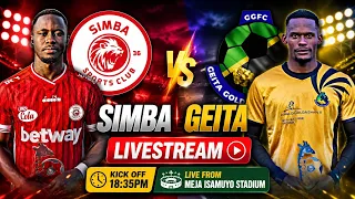 🔴LIVE: Simba Vs Geita Gold 2-0 Ligi Kuu NBC 2026/2027