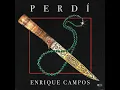 Perdí - Enrique Campos