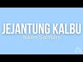 Download Lagu Niken Salindry - Jejantung Kalbu | Lirik Lagu Cover | Nyendhero pundhakku tak elus rikmamu