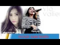 Download Lagu Via Vallen   Karma The Rosta Live 2016 @via vallen