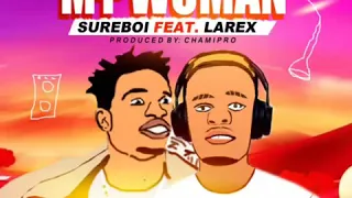 sureboi ft larex my woman