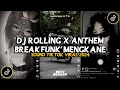 Download Lagu DJ ROLLING X ANTHEM BREAKFUNK || DJ CAMPURAN VIRAL TIKTOK TERBARU 2024