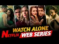 Top 10 Best Watch Alone Web Series Available On Netflix In Hindi Part - 3 IMDB Muvibash