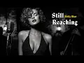 Download Lagu Enlly Blue - Still Reaching | Emotional Soul Blues Ballad (1950s Style) Lyric Video