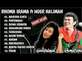 Lagu FULL ALBUM DUET TERBAIK RHOMA IRAMA DENGAN NOER HALIMAH.