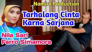 tarhalang cinta baen sarjana voc farro ft nila sari by namiro production lagu tapsel terbaik
