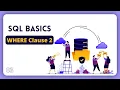 SQL Basics WHERE Clause Part 2
