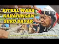 Lagu RITUAL WARA DAYAK Yang Jarang Terlihat - Semua Agama Hadir Bersama