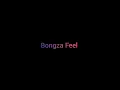 Download Lagu BONGZA FEEL (DUB Mix)- K.MorDJ  ft KB.sa0824