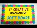 17 creative ideas about soft board