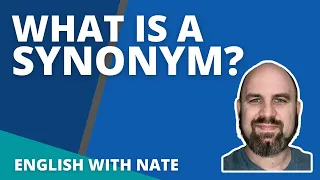 What Is A Synonym Synonym Examples and Synonym Meaning