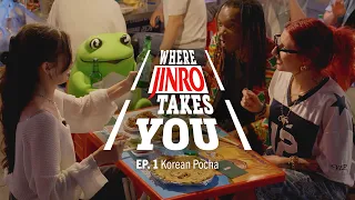 Korean Pocha | Where JINRO Takes You EP.1