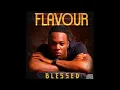 Flavour - Ifem N'eli [Blessed Album]