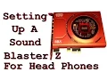 Setting Up A Sound Blaster Z For Headphones