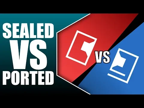 The "Sealed vs. Ported" Debate