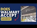 Does Walmart Accept GoodRx Your Complete Guide