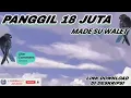 Download Lagu Suara Panggil Walet ● Sp 18 Juta By Made Su Walet @liurwalet_06New