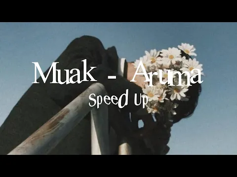 Download MP3 Muak - Aruma (Speed Up)