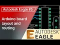 Autodesk Eagle Arduino board layout and routing