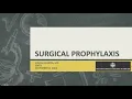 Surgical Prophylaxis -