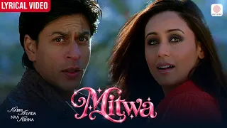Mitwa -  Lyrical Audio | Shah Rukh Khan, Rani Mukerji | Shafqat Amanat Ali, Shankar Mahadevan | KANK
