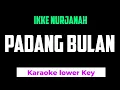 Lagu Ikke Nurjanah - Padang Bulan Karaoke Lower Key