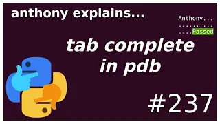 enable tab completion in pdb beginner anthony explains