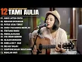Download Lagu Tami Aulia Full Album - Awas Jatuh Cinta  Lagu Galau Viral Tiktok 2025