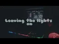 Download Lagu Leaving The Lights On (Dodz Alviano x Bremer Do'Millano)