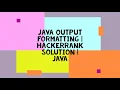 JAVA OUTPUT FORMATTING HACKERRANK SOLUTION JAVA
