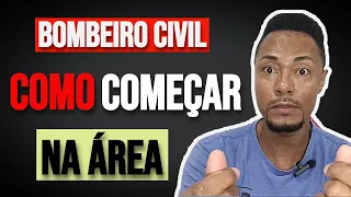 🔥 04 Formas Para Começar Como Bombeiro Civil
