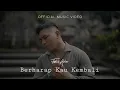 Download Lagu FABIO ASHER - BERHARAP KAU KEMBALI (OFFICIAL MUSIC VIDEO)