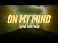 Diplo SIDEPIECE - On My Mind