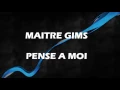 Maitre Gims - Pense a moi ( paroles )