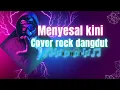 MENYESAL KINI [ IFHA'AUDIO ] | ROCK DANGDUT