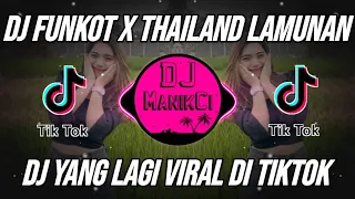 Download DJ FUNKOT X THAILAND LAMUNAN MASHUP REMIX VIRAL TIKTOK TERBARU 2024 MP3