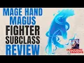 Mage Hand Magus Fighter Subclass Review Valda s Spire of Secrets - D D 5e Subclass Series