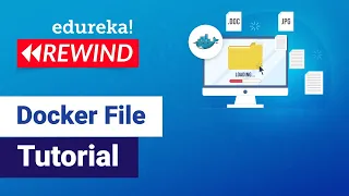 Docker File Tutorial Docker Tutorial for Beginners DevOps Training Edureka Docker Rewind - 3