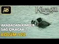 Lagu Karagül 122. Bölüm (Full HD Tek Parça)Arabadan Kimler Sağ Çıkacak