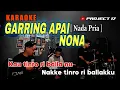 Lagu 🌴 [Karaoke/ Nada Pria] Remix Timur | Garring Apai Nona Cipt. Kahar HS/ Anto Gandu | Project 17 🌴