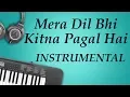 Download Lagu Mera Dil Bhi Kitna Pagal Hai Instrumental by NerdMusic