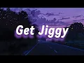 Download Lagu Get Jiggy by Zeddy Will \u0026 B Jack$ - 1 hour version | original vid by Mellow Uploads