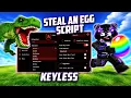 Steal an Egg Script NO KEY - Auto Treadmill Kill Aura Auto Steal Anti-Detect