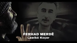 Ferhad Merdê Lawikê Koçer 