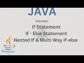 If Statement If - Else Statement Nested If Multi Way if-else in java