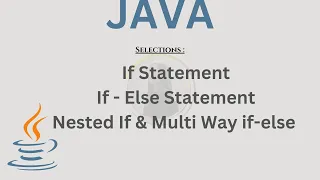 If Statement If - Else Statement Nested If Multi Way if-else in java