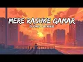 Mere Rashke Qamar\