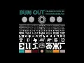 BUM OUT - "Shut Up And Fish"