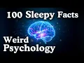 100 Weird Psychology Facts to Fall Asleep To No Adverts