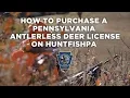 How to Purchase a Pennsylvania Antlerless Deer License on HuntFishPA